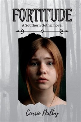Fortitude: A Southern Gothic Novel (Paperback or Softback)