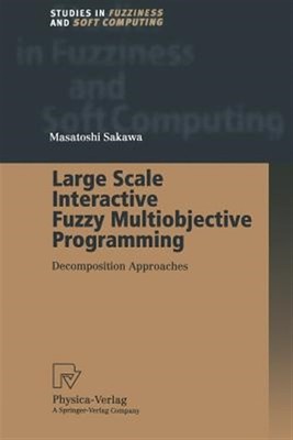 Large Scale Interactive Fuzzy Multiobjective Programming : Decomposition Appr...