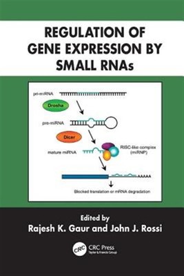 Regulation of Gene Expression by Small Rnas, Paperback by Gaur, Rajesh K. (ED...