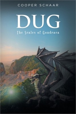 Dug: The Scales of Gondraca (Paperback or Softback)