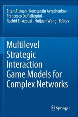 Multilevel Strategic Interaction Game Models for Complex Networks (Paperback or