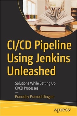 CI/CD Pipeline Using Jenkins Unleashed: Solutions While Setting Up CI/CD Process