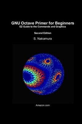 Gnu Octave Primer for Beginners by Nakamura, Dr S., Like New Used, Free shipp...