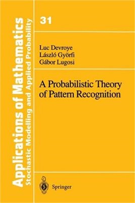 A Probabilistic Theory of Pattern Recognition (Paperback or Softback)