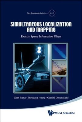 Simultaneous Localization and Mapping: Exactly Sparse Information Filters (Hardb