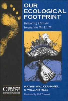 Our Ecological Footprint: Reducing Human Impact on the Earth (Paperback or Softb