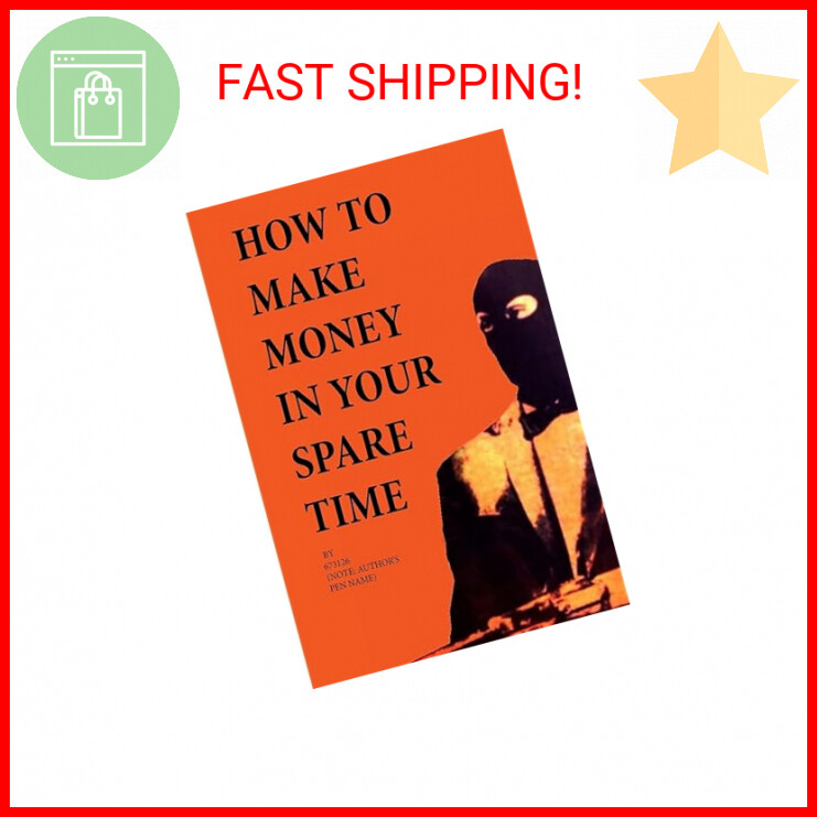 How to Make Money in Your Spare Time Paperback –
