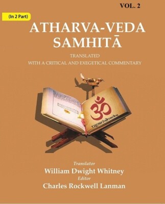 Atharva-Veda Samhit?: Translated with a Critical and Exegetical Comme V 2nd HB
