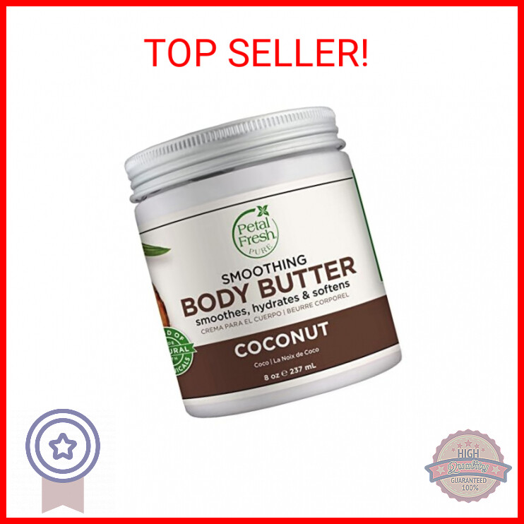 8 oz Petal Fresh Pure Smoothing Coconut Body Butter, Organic Argan Oil, Shea But