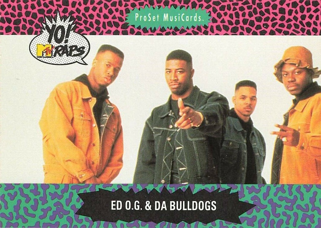 1991 YO! MTV Raps #119 Ed O.G. and Da Bulldogs | eBay 1991 YO! MTV Raps #119 Ed O.G. and Da Bulldogs | eBay