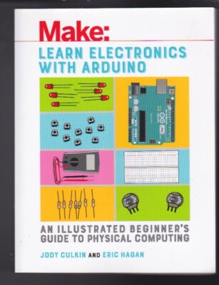 Learn Electronics with Arduino: An Beginner's Guide to Physical Computing NEW