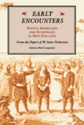 Early Encounters : Native Americans and Europeans in New England.