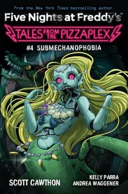 Submechanophobia: an AFK Book Five Nights at Freddy's: Tales from
