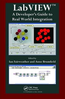 Labview : A Developer's Guide to Real World Integration, Paperback by ...