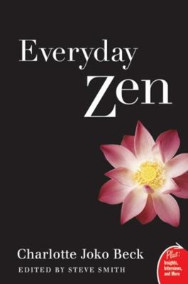 Everyday Zen : Love and Work Paperback Charlotte J. Beck
