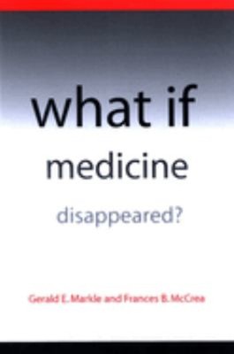 What If Medicine Disappeared? Paperback Frances B., Markle, Geral