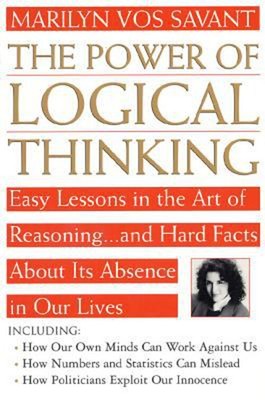 The Power of Logical Thinking : Easy Lessons in the Art of Reason
