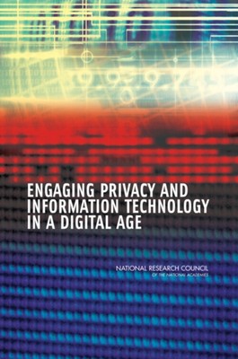 Engaging Privacy and Information Technology in a Digital Age Hard