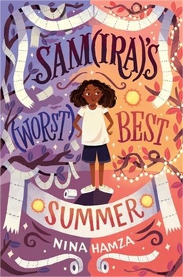 Samira's Worst Best Summer (Hardback or Cased Book)