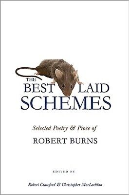 The Best Laid Schemes: Selected Poetry and Prose of Robert Burns (Paperback or S