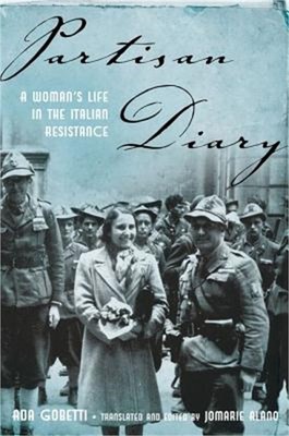Partisan Diary: A Woman's Life in the Italian Resistance (Hardback or Cased Book