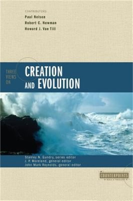 Three Views on Creation and Evolution (Paperback or Softback)
