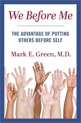 We Before Me: The Advantage of Putting Others Before Self (Hardback or Cased Boo