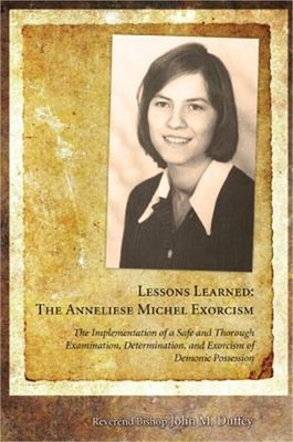 Lessons Learned: The Anneliese Michel Exorcism: The Implementation of a Safe and