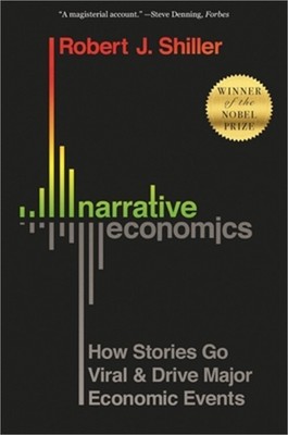 Narrative Economics: How Stories Go Viral and Drive Major Economic Events (Paper