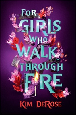 For Girls Who Walk Through Fire (Paperback or Softback)