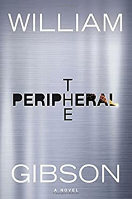 The Peripheral Hardcover William Gibson