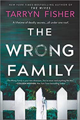 The Wrong Family : A Novel Hardcover Tarryn Fisher