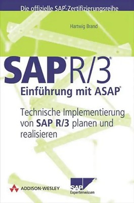 R/3-Einführung mit ASAP. Technische Implementierung von SAP R/3 planen und reali