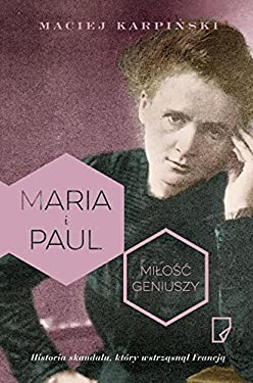 Maria Et Paul Milosc Geniuszy Maciej Karpinski