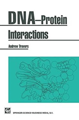 DNA-Protein Interactions Paperback A. Travers