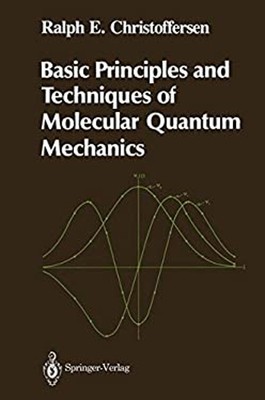 Basic Principles and Techniques of Molecular Quantum Mechanics Ha