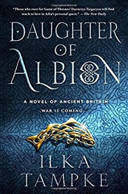 Daughter of Albion : A Novel Hardcover Ilka Tampke