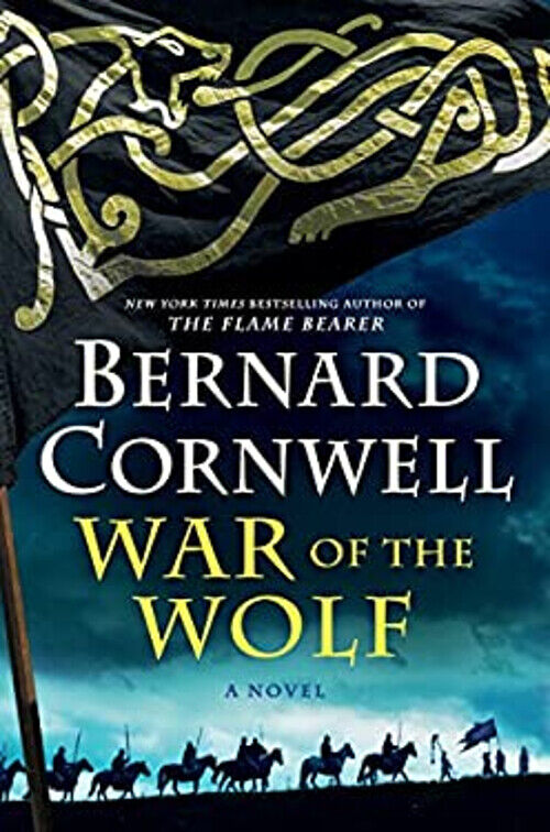 War Of The Wolf : A Novel Hardcover Bernard Cornwell