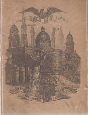 Berlin. Ein Buch für junge und alte Preußen. Mit 7 Abbildungen. Unbekannt: