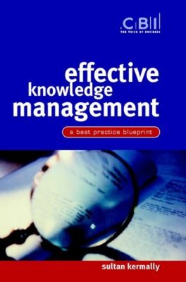 Effective Knowledge Management : A Best Practice Blueprint Sultan
