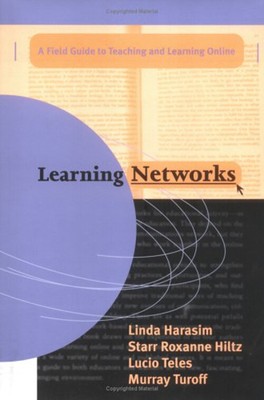 Learning Networks : A Field Guide to Teaching and Learning Online