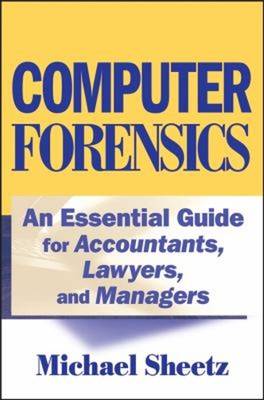 Computer Forensics : An Essential Guide for Accountants, Lawyers,