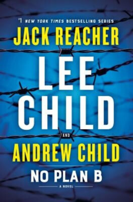 No Plan B : A Jack Reacher Novel Hardcover Lee, Child, Andrew Chi