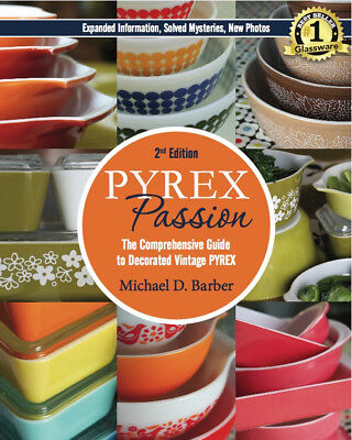 PYREX Passion (2nd ed): Comprehensive Guide to Vintage PYREX, Pyrex Book