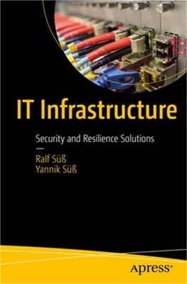 It Infrastructure: Security and Resilience Solutions (Paperback or Softback)