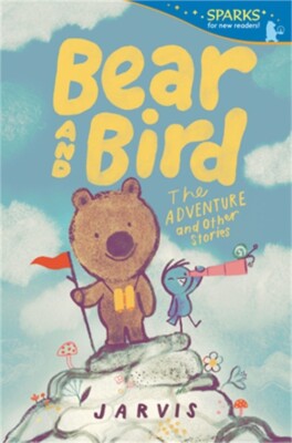 Bear and Bird: The Adventure and Other Stories (Paperback or Softback)