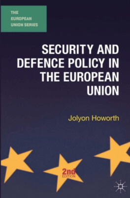 Security and Defence Policy in the European Union Paperback Jolyo