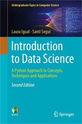 Introduction to Data Science: A Python Approach to Concepts, Techniques and Appl