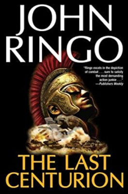 The Last Centurion Hardcover John Ringo