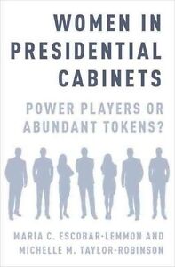 Women in Presidential Cabinets, Hardback, Academic Monograph, 9780190491420 Women in Presidential Cabinets, Hardback, Academic Monograph, 9780190491420